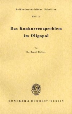 Das Konkurrenzproblem im Oligopol.