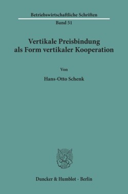 Vertikale Preisbindung als Form vertikaler Kooperation.