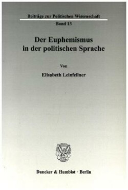 Der Euphemismus in der politischen Sprache.