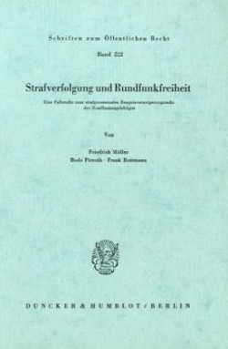 Strafverfolgung und Rundfunkfreiheit.