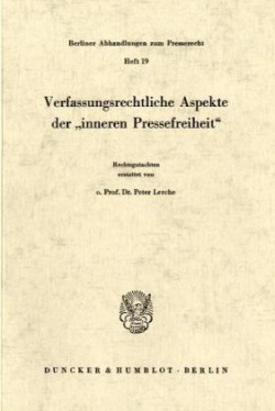 Verfassungsrechtliche Aspekte der »inneren Pressefreiheit«.