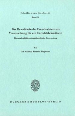 Das Bewußtsein der Fremdexistenz als Voraussetzung für ein Unrechtsbewußtsein.