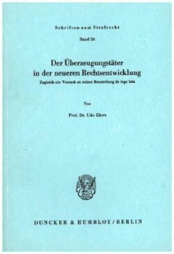 Der Überzeugungstäter in der neueren Rechtsentwicklung.