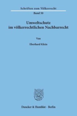 Umweltschutz im völkerrechtlichen Nachbarrecht.