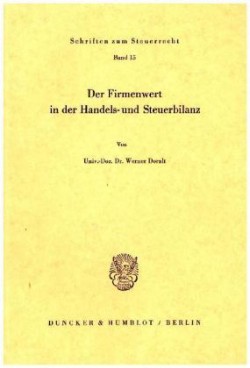 Der Firmenwert in der Handels- und Steuerbilanz.