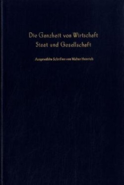 Die Ganzheit von Wirtschaft, Staat und Gesellschaft.
