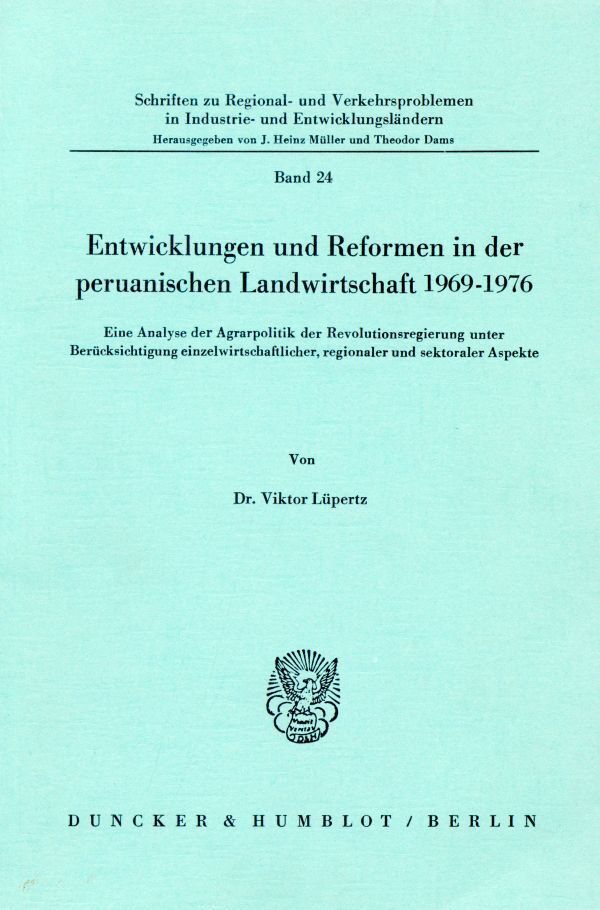 Entwicklungen und Reformen in der peruanischen Landwirtschaft 1969 - 1976.
