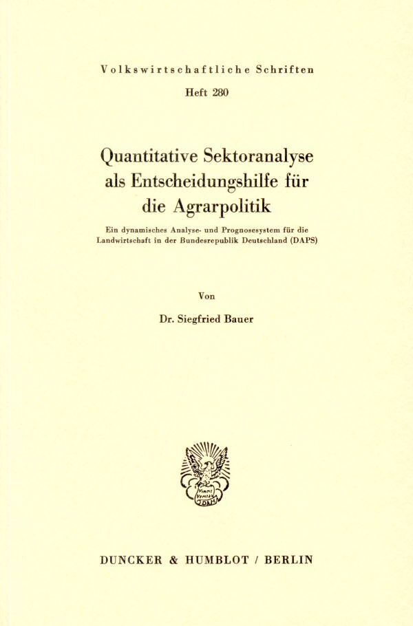 Quantitative Sektoranalyse als Entscheidungshilfe für die Agrarpolitik.