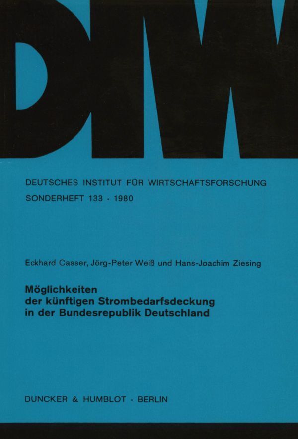 Möglichkeiten der künftigen Strombedarfsdeckung in der Bundesrepublik Deutschland.