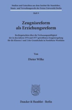 Zeugnisreform als Erziehungsreform.