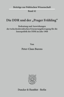 Die DDR und der »Prager Frühling«.