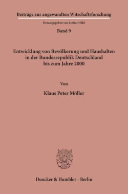 Entwicklung von Bevölkerung und Haushalten in der Bundesrepublik Deutschland bis zum Jahre 2000.