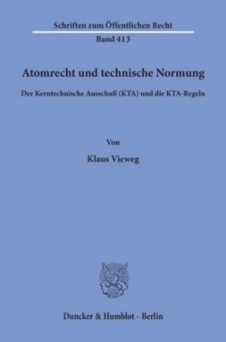 Atomrecht und technische Normung.