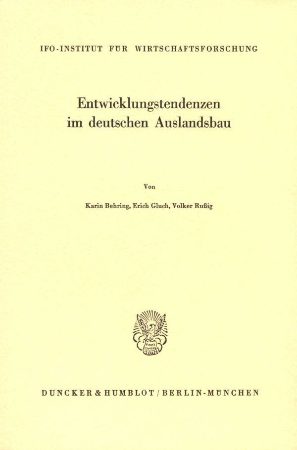 Entwicklungstendenzen im deutschen Auslandsbau.