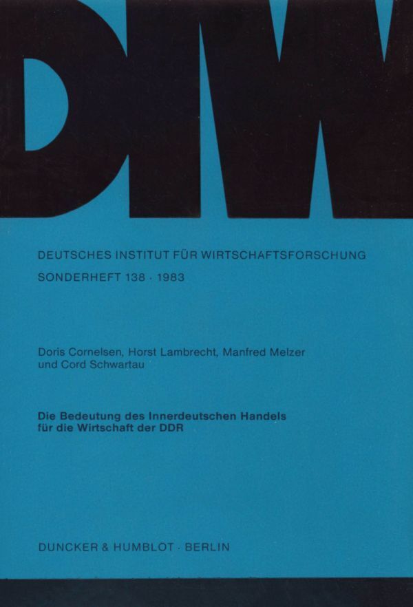Die Bedeutung des Innerdeutschen Handels für die Wirtschaft der DDR.
