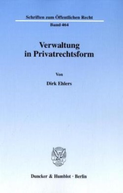 Verwaltung in Privatrechtsform.