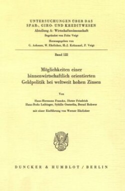 Möglichkeiten einer binnenwirtschaftlich orientierten Geldpolitik bei weltweit hohen Zinsen.