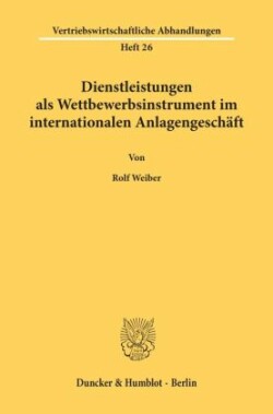 Dienstleistungen als Wettbewerbsinstrument im internationalen Anlagengeschäft.