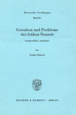 Gestalten und Probleme der frühen Neuzeit.