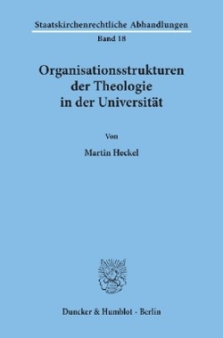 Organisationsstrukturen der Theologie in der Universität.