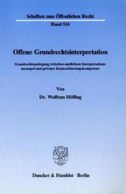 Offene Grundrechtsinterpretation.