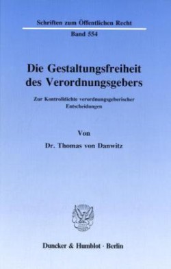 Die Gestaltungsfreiheit des Verordnungsgebers.