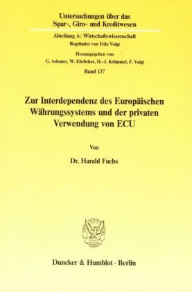 Zur Interdependenz des Europäischen Währungssystems und der privaten Verwendung von ECU.
