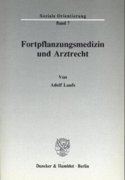 Fortpflanzungsmedizin und Arztrecht.