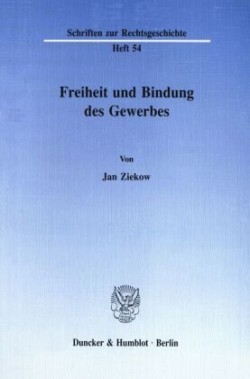 Freiheit und Bindung des Gewerbes.