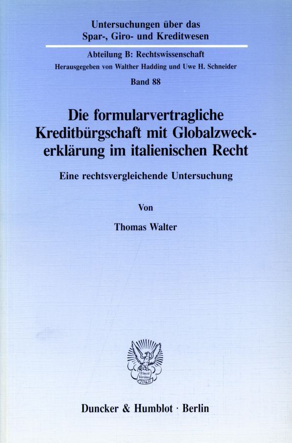 Die formularvertragliche Kreditbürgschaft mit Globalzweckerklärung im italienischen Recht.