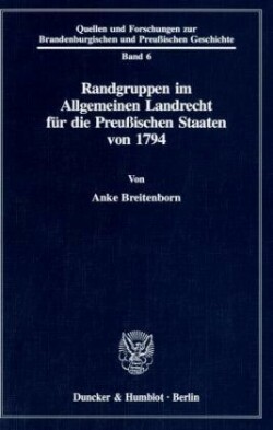 Randgruppen im Allgemeinen Landrecht für die Preußischen Staaten von 1794.