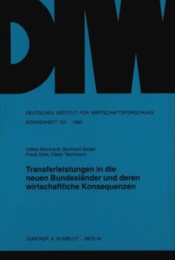 Transferleistungen in die neuen Bundesländer und deren wirtschaftliche Konsequenzen.