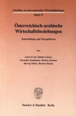 Österreichisch-arabische Wirtschaftsbeziehungen.