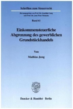 Einkommensteuerliche Abgrenzung des gewerblichen Grundstückhandels.