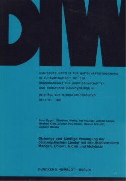 Bisherige und künftige Versorgung der osteuropäischen Länder mit den Stahlveredlern Mangan, Chrom, Nickel und Molybdän.