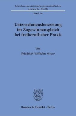 Unternehmensbewertung im Zugewinnausgleich bei freiberuflicher Praxis.