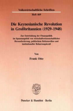 Die Keynesianische Revolution in Großbritannien (1929-1948).