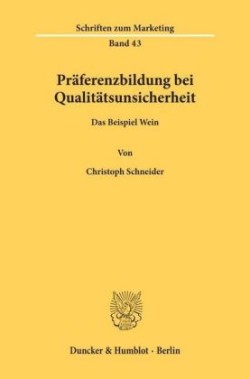 Präferenzbildung bei Qualitätsunsicherheit