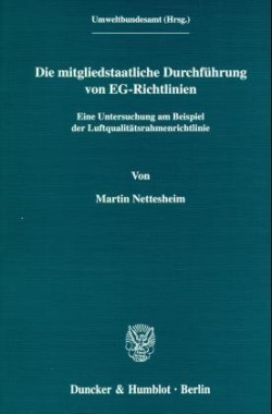 Die mitgliedstaatliche Durchführung von EG-Richtlinien.