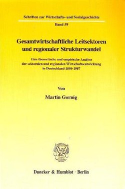 Gesamtwirtschaftliche Leitsektoren und regionaler Strukturwandel.