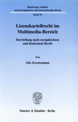 Lizenzkartellrecht im Multimedia-Bereich.