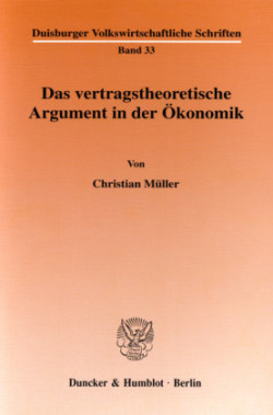 Das vertragstheoretische Argument in der Ökonomik.