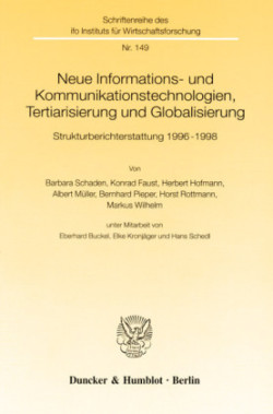 Neue Informations- und Kommunikationstechnologien, Tertiarisierung und Globalisierung.