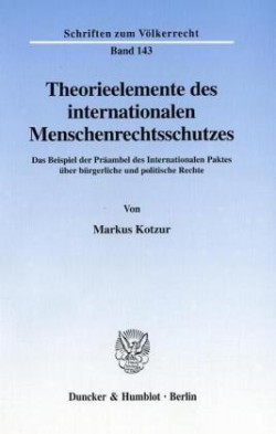 Theorieelemente des internationalen Menschenrechtsschutzes.