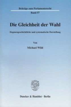 Die Gleichheit der Wahl.