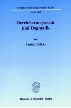 Bereicherungsrecht und Dogmatik.