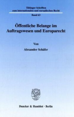 Öffentliche Belange im Auftragswesen und Europarecht.