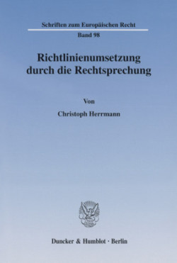 Richtlinienumsetzung durch die Rechtsprechung.