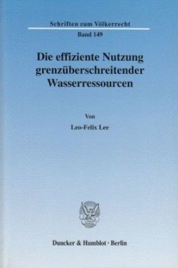 Die effiziente Nutzung grenzüberschreitender Wasserressourcen.