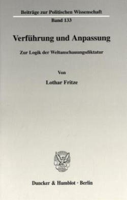 Verführung und Anpassung.